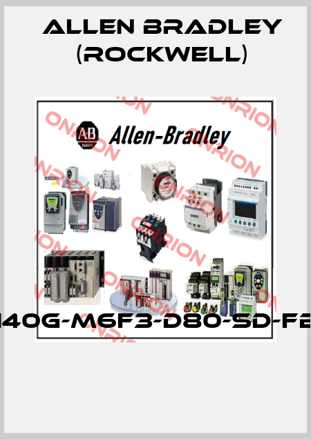 140G-M6F3-D80-SD-FB  Allen Bradley (Rockwell)
