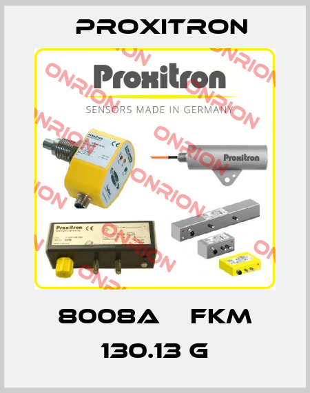8008A    FKM 130.13 G Proxitron
