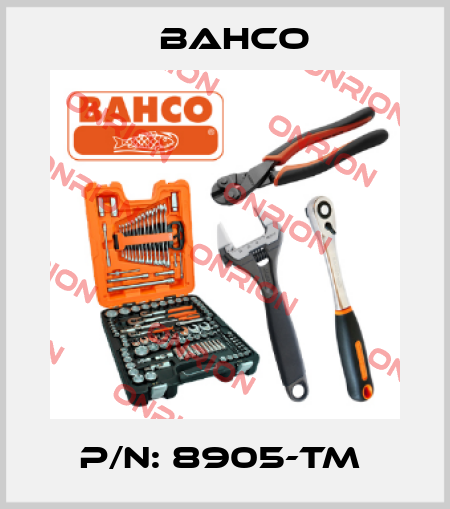 P/N: 8905-TM  Bahco