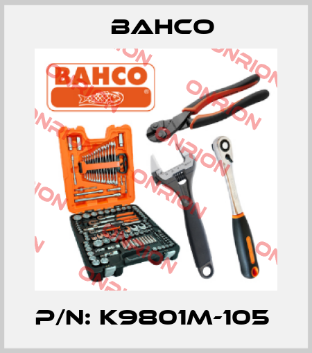 P/N: K9801M-105  Bahco