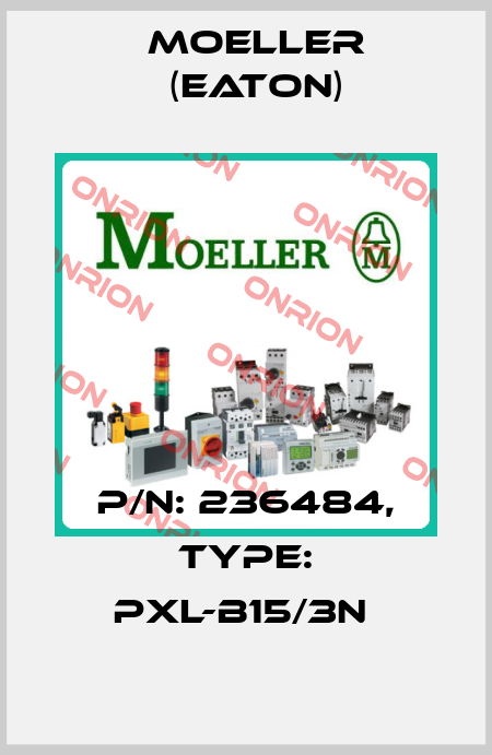 P/N: 236484, Type: PXL-B15/3N  Moeller (Eaton)
