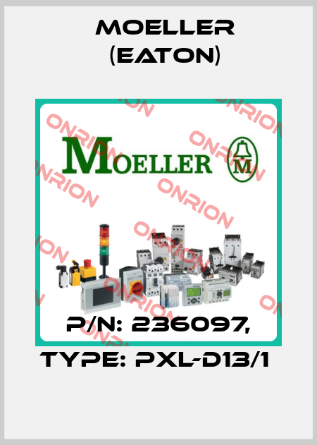 P/N: 236097, Type: PXL-D13/1  Moeller (Eaton)