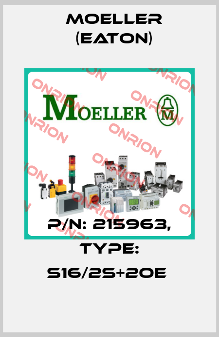 P/N: 215963, Type: S16/2S+2OE  Moeller (Eaton)