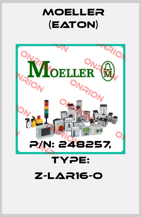 P/N: 248257, Type: Z-LAR16-O  Moeller (Eaton)