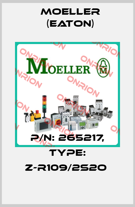 P/N: 265217, Type: Z-R109/2S2O  Moeller (Eaton)