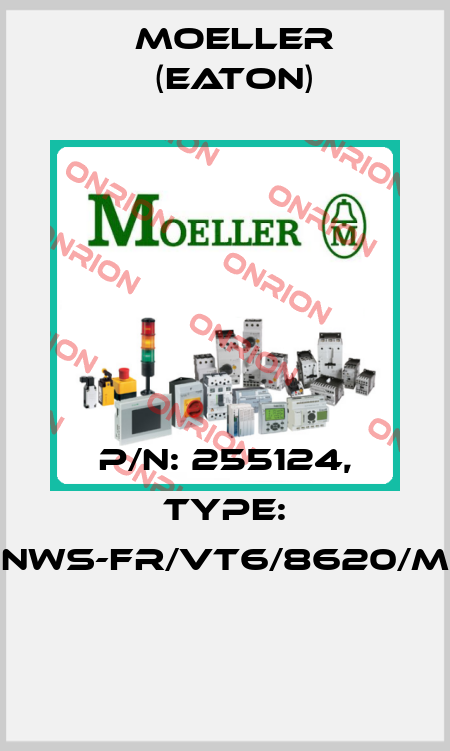 P/N: 255124, Type: NWS-FR/VT6/8620/M  Moeller (Eaton)