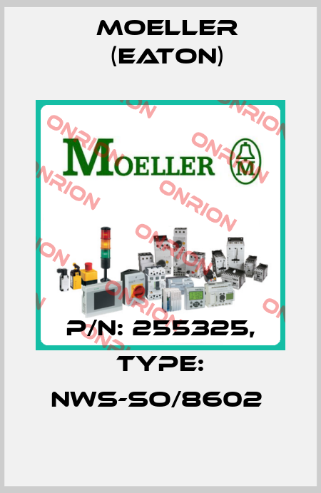 P/N: 255325, Type: NWS-SO/8602  Moeller (Eaton)