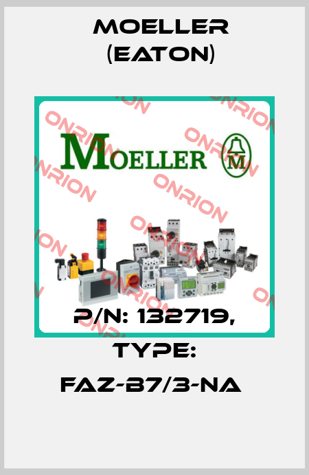 P/N: 132719, Type: FAZ-B7/3-NA  Moeller (Eaton)