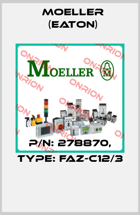 P/N: 278870, Type: FAZ-C12/3  Moeller (Eaton)