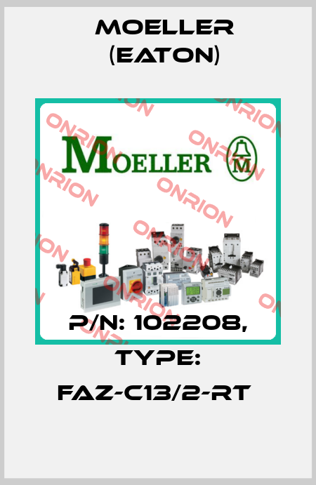 P/N: 102208, Type: FAZ-C13/2-RT  Moeller (Eaton)