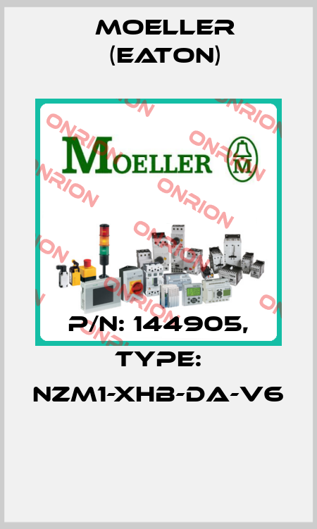 P/N: 144905, Type: NZM1-XHB-DA-V6  Moeller (Eaton)