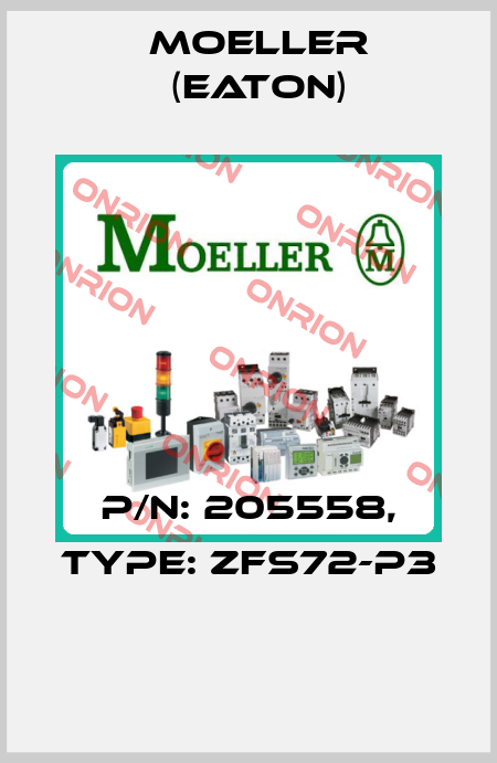 P/N: 205558, Type: ZFS72-P3  Moeller (Eaton)