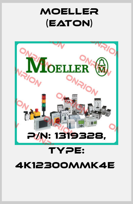 P/N: 1319328, Type: 4K12300MMK4E  Moeller (Eaton)