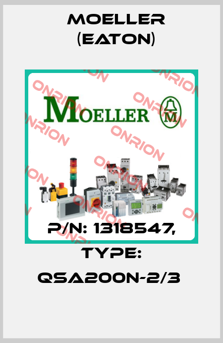 P/N: 1318547, Type: QSA200N-2/3  Moeller (Eaton)