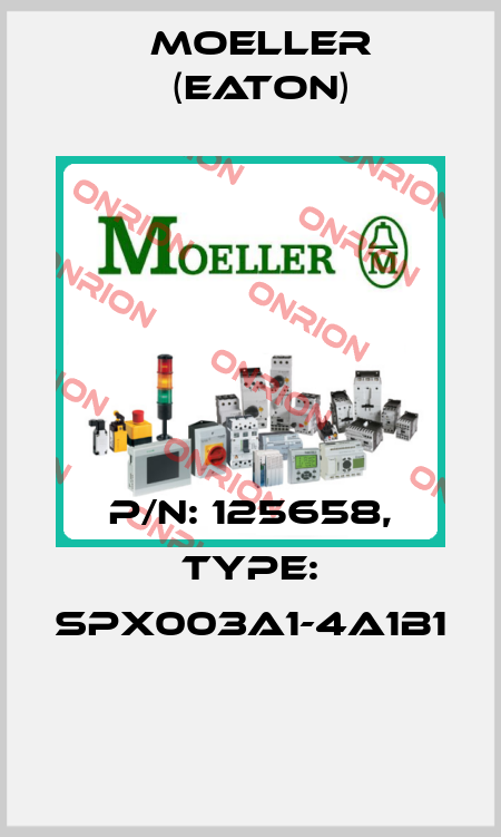 P/N: 125658, Type: SPX003A1-4A1B1  Moeller (Eaton)