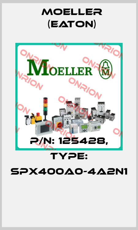 P/N: 125428, Type: SPX400A0-4A2N1  Moeller (Eaton)