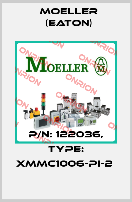P/N: 122036, Type: XMMC1006-PI-2  Moeller (Eaton)
