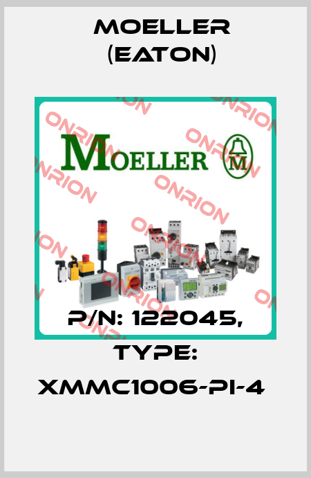 P/N: 122045, Type: XMMC1006-PI-4  Moeller (Eaton)