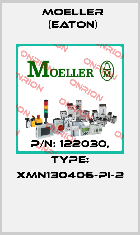 P/N: 122030, Type: XMN130406-PI-2  Moeller (Eaton)
