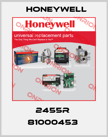 2455R  81000453  Honeywell