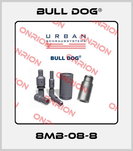 8MB-08-8 BULL DOG®
