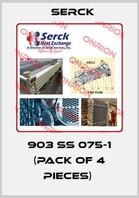903 SS 075-1 (pack of 4 pieces)  Serck