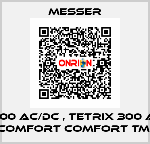 WIG 300 AC/DC , TETRIX 300 AC/DC Comfort Comfort TM  Messer