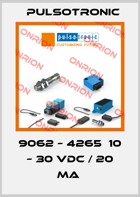9062 – 4265  10 – 30 VDC / 20 MA  Pulsotronic
