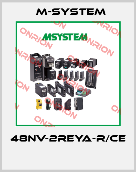 48NV-2REYA-R/CE  M-SYSTEM