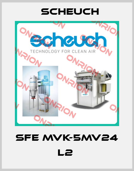 SFE MVK-5MV24 L2  Scheuch