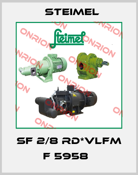 SF 2/8 RD*VLFM F 5958   Steimel