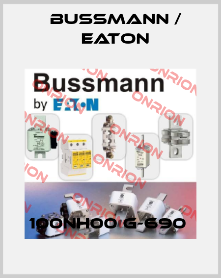 100NH00 G-690  BUSSMANN / EATON