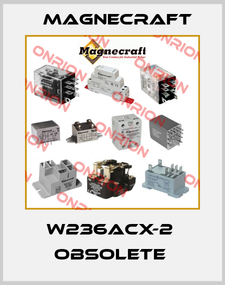 W236ACX-2  Obsolete  Magnecraft