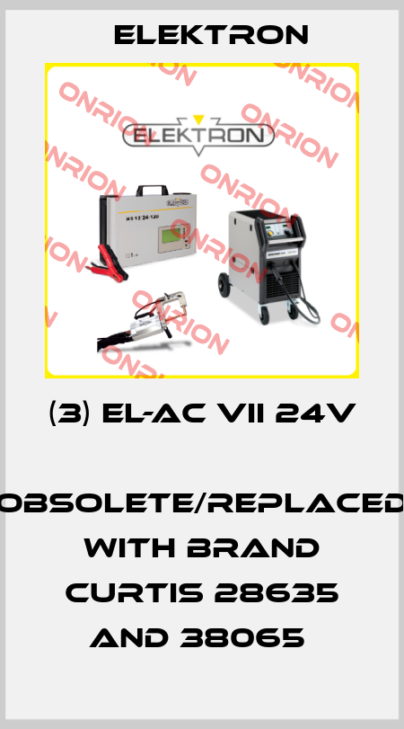 (3) EL-AC VII 24V  obsolete/replaced with Brand Curtis 28635 and 38065  Elektron