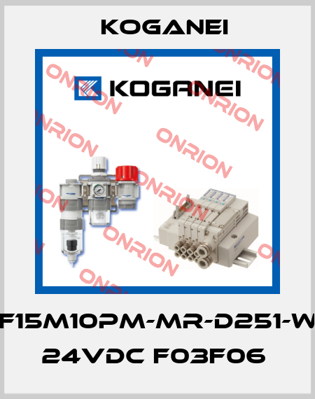 F15M10PM-MR-D251-W 24VDC F03F06  Koganei