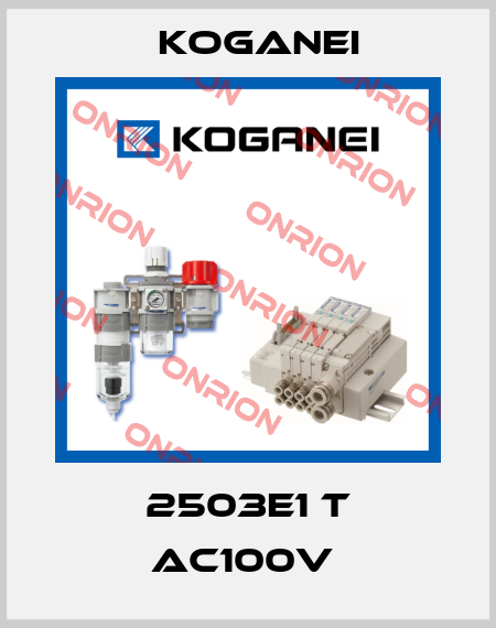 2503E1 T AC100V  Koganei