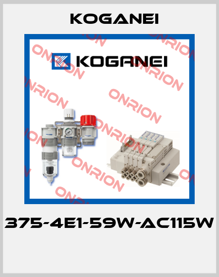 375-4E1-59W-AC115W  Koganei