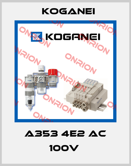 A353 4E2 AC 100V  Koganei