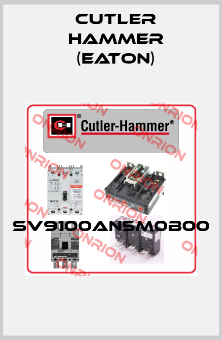 SV9100AN5M0B00  Cutler Hammer (Eaton)