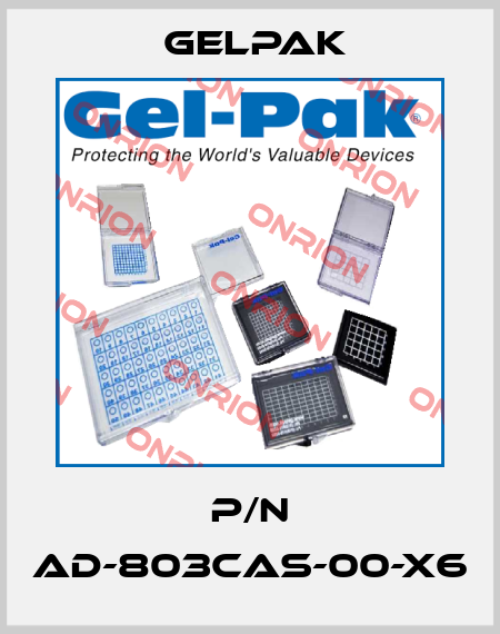 P/N AD-803CAS-00-X6 Gelpak 