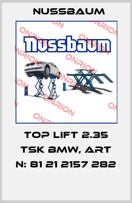 TOP LIFT 2.35 TSK BMW, Art N: 81 21 2157 282  Nussbaum