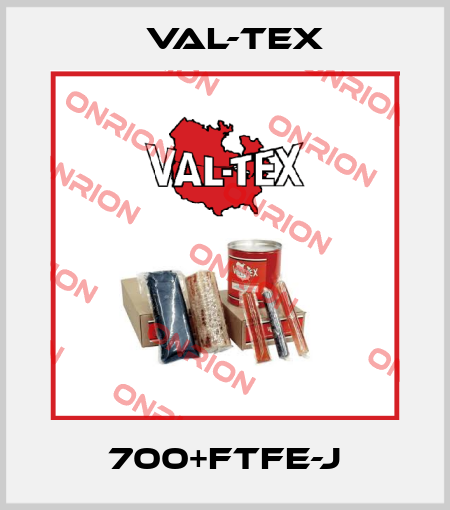 700+FTFE-J Val-Tex