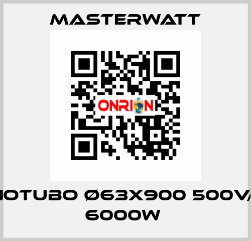 Monotubo Ø63x900 500V/3Ph 6000W  Masterwatt