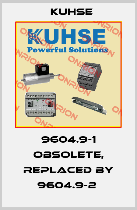 9604.9-1 obsolete, replaced by 9604.9-2  Kuhse