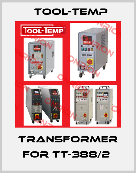 Transformer For TT-388/2  Tool-Temp