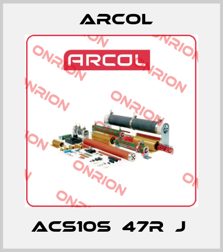 ACS10S  47R  J  Arcol