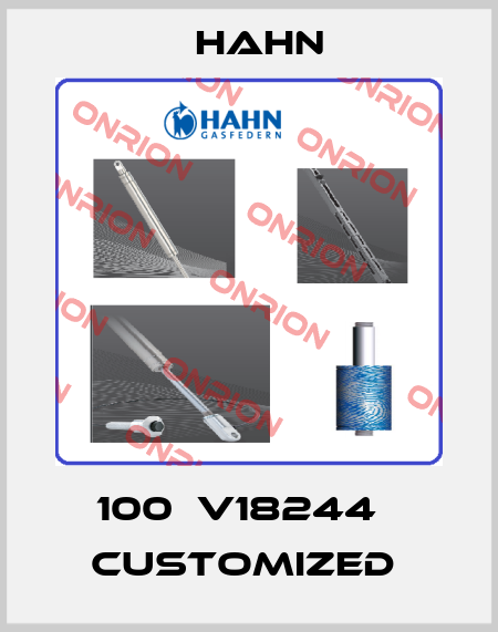 100  V18244   customized  Hahn