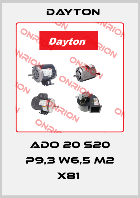 ADO 20 S20 P9,3 W6,5 M2 X81  DAYTON