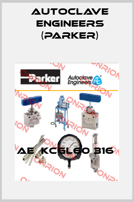 AE  KCGL60 316  Autoclave Engineers (Parker)
