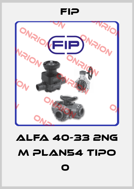 ALFA 40-33 2NG M PLAN54 TIPO 0  Fip